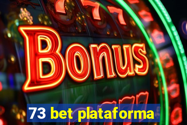 73 bet plataforma